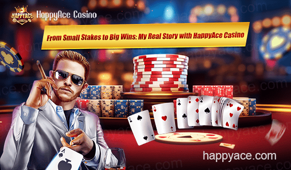 From Small Stakes to Big Wins: My Real Story with HappyAce Casino