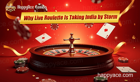 Why Live Roulette Is Taking India by Storm
