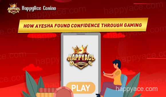 Player Story: How Ayesha Found Confidence Through Casual Gaming on HappyAce