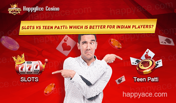 Slots vs Teen Patti: Which Is Better for Indian Players?