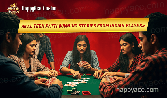 Real Teen Patti Winning Stories from Indian Players