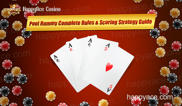 Pool Rummy Complete Rules & Scoring Strategy Guide 